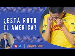 ¿Está roto el América?