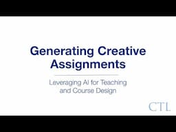 Generating Creative Assignments | AI for Teaching