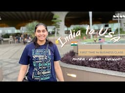 India To USA Vlog - Flying Business Class From Mumbai - Newark - Cincinnati ✈️   (Moving To USA)