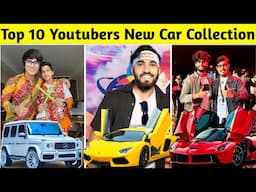 Top 10 Youtubers New Car Collection | Mr Indian Hacker, Crazy XYZ, Sourav Joshi Vlogs Techno Gamerz