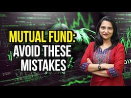 Don't Let These Mistakes Ruin Your Investments | mutual fund investing | investment mistakes