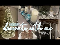 HOLIDAY 2024 DECORATE WITH ME // Minimal Holiday Decor + Kid Friendly & Blended Family Holiday