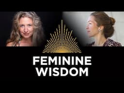 Feminine Wisdom - Schuyler Brown & Samantha Sweetwater