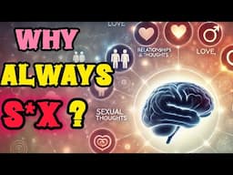 Why Dirty Thoughts!! Why Does My Mind Always Think About Sex? How to deal it #buddhainsight