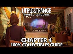 Life is Strange Double Exposure - 100% Collectibles & Achievement/Trophy Guide - Chapter 4