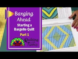 Barging Ahead - Bargello Quilt Part 1