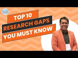 Top 10 Research Gaps You Must Know