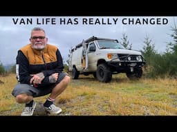 The Older I Get The More This Becomes Important | Van Life Has Changed