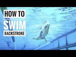 How to Swim Backstroke | Expert tips from Olympic Champion Stephanie Rice.