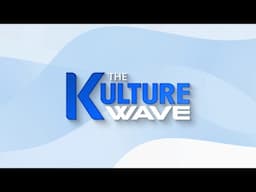 [LIVE] The Kulture Wave (2024-11-18)