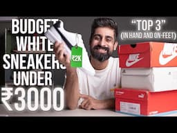 3 BUDGET WHITE SNEAKERS UNDER ₹3000 ( IN HAND AND ON-FEET ) OCTOBER 2024 | INDIA