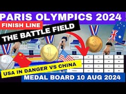 Is China can surpass USA? In Paris olympics August 10 2024 Medal Tally Updates