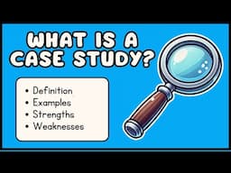 What is a Case Study? (3 Minute Explanation)