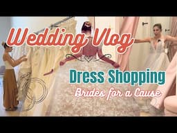 Wedding Vlog Dress Shopping | Brides for a Cause Thrifted Gowns