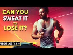 Can You Sweat to Lose Weight? (Based On Science)