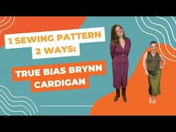 1 Sewing Pattern 2 Ways: The True Bias Brynn Cardigan