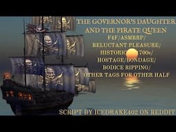 The GOVERNOR'S DAUGHTER AND THE PIRATE QUEEN[F4F][ASMRRP][RELUCTANT PLEASURE][HOSTAGE][BONDAGE]