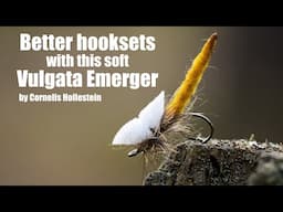 Better hooksets with this soft Vulgata Emerger - Cornelis Hollestein