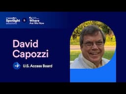 Episode 3: David Capozzi, former Executive Director of the U.S. Access Board