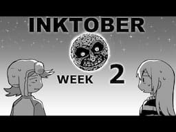 SPILLED INKTOBER WEEK 2