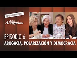 La polarización IDEOLÓGICA y los ASESINATOS de ATOCHA | Las abogadas. La verdadera historia #6