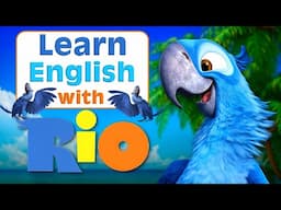 Learn English Quickly With Rio