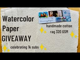 Watercolor Paper GIVEAWAY- Celebrating 1k Subscribers