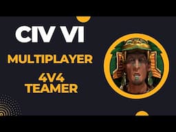 (Aztec) Civilization VI Multiplayer Ranked 4v4 Teamer (Read Description for Info on the Concede)