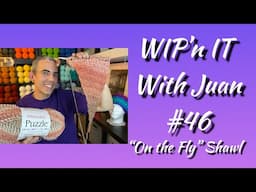 WIPn It With Juan No.46 - Let’s Crochet & Chat!