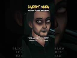 CREEPY UBER Horror Stories Animated  True Scary Shorts  #scary #horrorstories #shorts