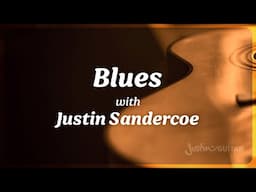 Blues with Justin #12 | Are You Ready to Jam?