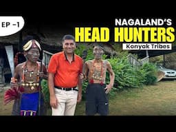 EP 1 Lunch with  Head Hunters of Nagaland,| Konyak Tribe, Mon district| Indo - Myanmar Border