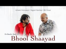 Bhool Shaayad I Dr.Bashir Badr I Ashwin Srinivasan I Yogesh Rairikar I New Ghazal