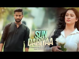 Sun Dariyaa - Official Music Video I Hindi Romantic Song 2024 I Anirban Sur I ft. Chandrani Das