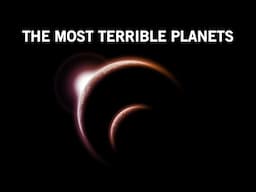 The Strangest Planets in the Universe!