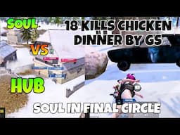 Soul vs Hub, 18 KILLS chicken dinner by GS, BGIS 2023 The Grind Finals Day 1 Highlights