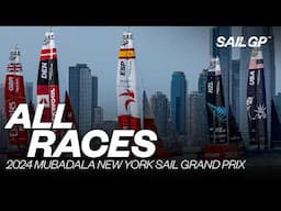 ALL RACES | 2024 Mubadala New York Sail Grand Prix | Races 1 - 4 & Final | SailGP