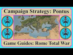 Pontus - Campaign Strategy, History & Role-Play | Game Guides | Rome Total War