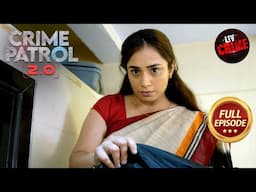 Present Main Mili Past Ki Galti Ki Saja | Crime Patrol 2.0 | Full Episode