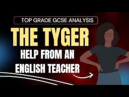 Grade 9 GCSE Analysis | 'The Tyger' by William Blake