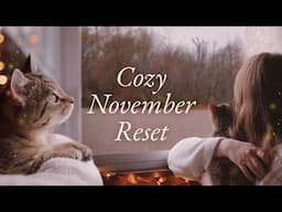 Cozy November Reset 🍂 Nourishing Meals, Simple Self-Care, and Resetting Before the Holidays