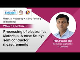 Lec 48: Processing of electronics Materials, A case Study: semiconductor measurements