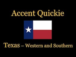 Accent Quickie - American Southern: Texas