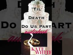 'Til Death Do Us Part by Kate White Audiobook Introduction #shorts Crime Story Well -heeled Killer