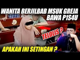 Wanita Berjilbab masuk Greja Bawa Sajam, Apakah Dia Telolis ?