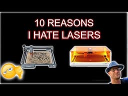 Ten Things I hate About Laser Engravers (Diode or Co2)