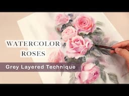 Watercolor Tutorial | How To Paint Pink Roses Using Grey Layered Technique