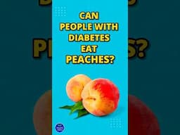 Can People with Diabetes Eat Peaches? #lowerbloodsugar #diabetesdiet #peaches