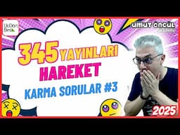 345 Yayınları | TYT Fizik | Hareket | Karma Sorular #3