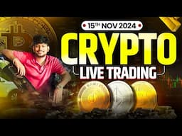 Live Trading ||  Crypto Trading | BTC , ETH and Altcoins | 15 Nov - #btc #xauusd |